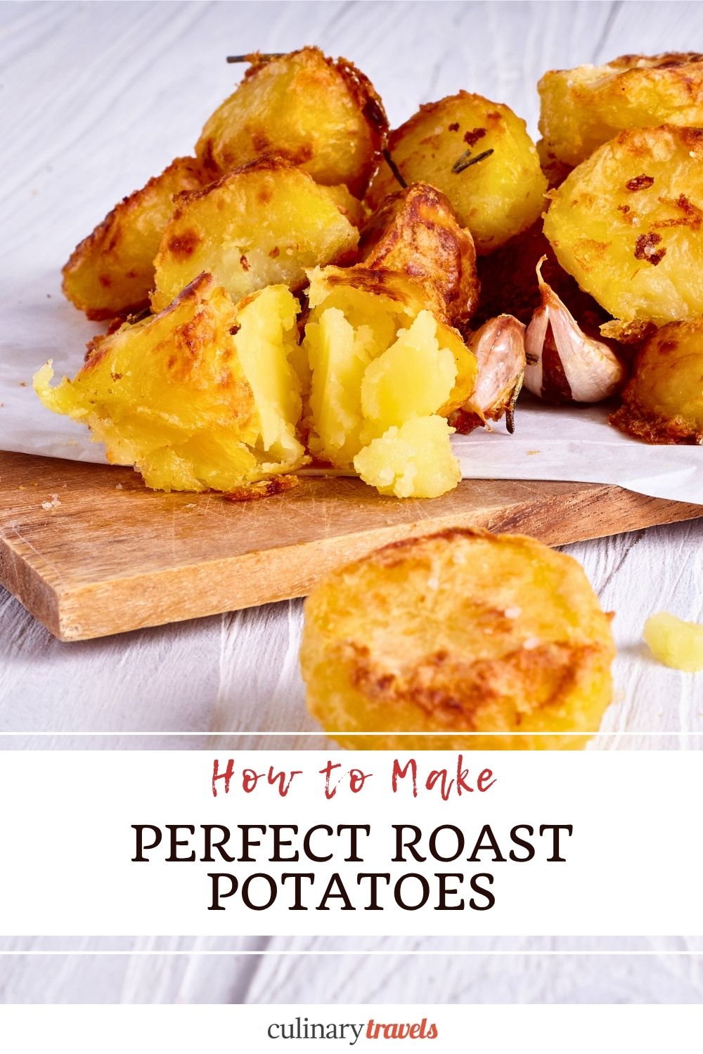 Pinterest graphic showing crispy roast potatoes with the text “How to Make Perfect Roast Potatoes” and Culinary Travels branding.